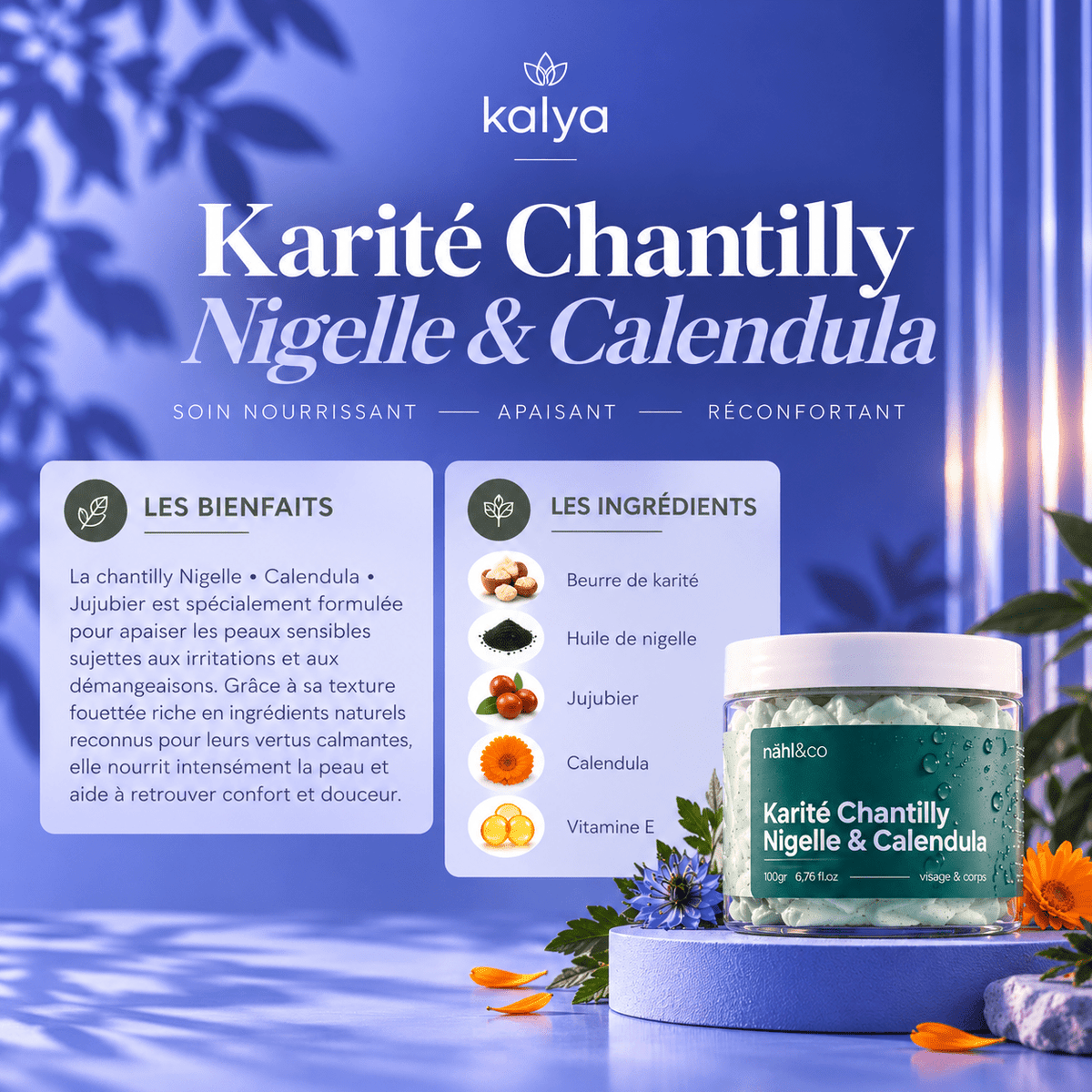 Karité Chantilly Nigelle & Calendula 100 g - kalya